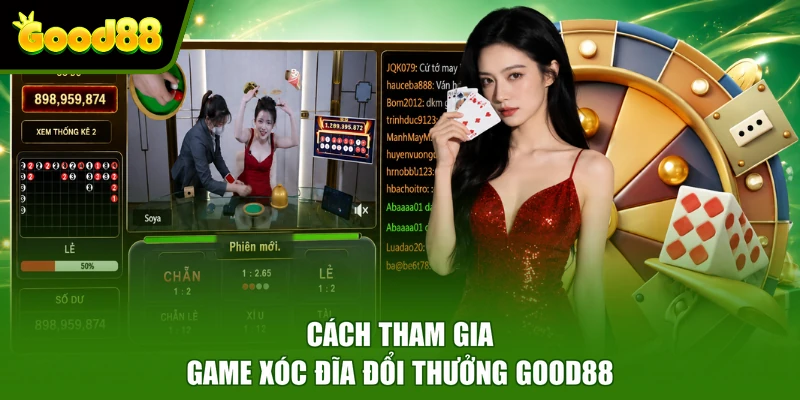 Game Xóc Đĩa Đổi Thưởng Good88 - Giải Mã Cách Chơi Chi Tiết Cách tham gia game Xóc Đĩa đổi thưởng Good88