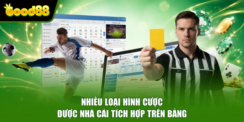 Kèo Nhà Cái Good88 - Cập Nhật Nhanh Các Tỷ Lệ Hấp Dẫn Nhiều loại hình cược được nhà cái tích hợp trên bảng